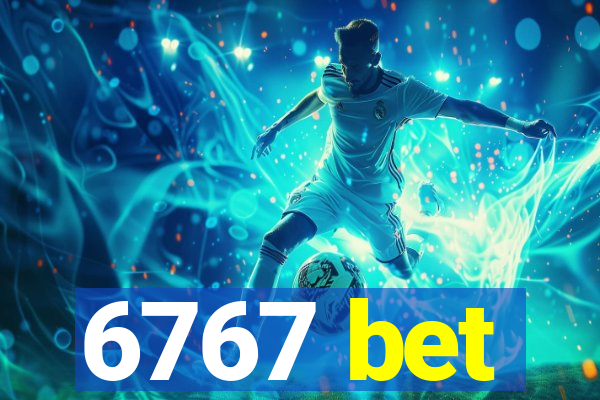 6767 bet